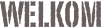 Welkom